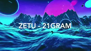 ZETU - 21gram (prod.Kosaaa)