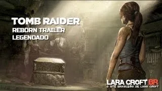 Tomb Raider (2013) - 'Reborn' Trailer Legendado PT-BR