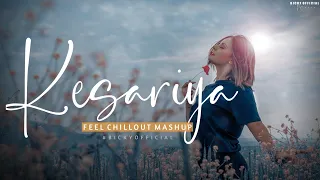 Kesariya Mashup 2022 | Chillout Mix | Arijit Singh, Javed, Jubin N | Brahmastra | BICKY OFFICIAL