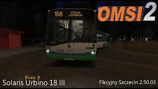 OMSI 2 #27 Fikcyjny Szczecin 2.50.03 (Line: 156) • Solaris Urbino 18 III (🎵 ZF 🎵 Euro 3 MOKI) #2300