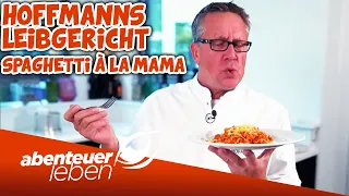 Hoffmanns Leibgerichte: Spaghetti à la Mama | Abenteuer Leben | Kabel Eins