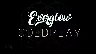 Everglow - Coldplay (Lyrics Songs)