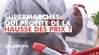 Supermarchés et hausse des prix : où va notre argent ? | #Investigation