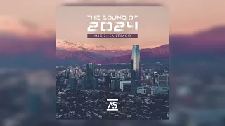 The Sound of 2024 Mix 2: Santiago (DJ Mix)