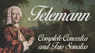 Telemann: Complete Concertos and Trio Sonatas (with viola da gamba)
