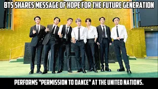 BTS Performs “Permission To Dance” At The United Nations
