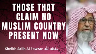 THOSE WHO CLAIM NO MUSLIM COUNTRY PRESENT TODAY - MAKING HIJRA - Sheikh Salih Al Fawzan حفظه الله