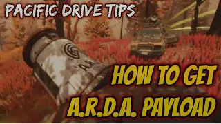 Pacific Drive How To Get A.R.D.A Payload