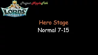 Lords Mobile HS Normal 7-15