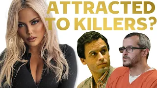 Sociopath Discusses Attraction to Serial Killers (hybristophilia)