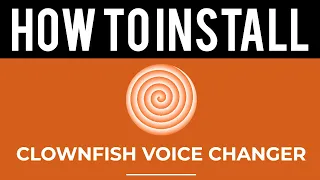 How To Install Clownfish Voice Changer (Free Voice Changer)