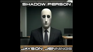 Shadow Person - Jayson Jennings