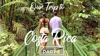 Part 2: Exploring The Best Costa Rica Has to Offer !!