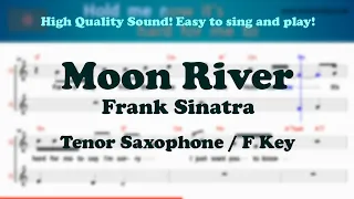 Moon River - Frank Sinatra (Tenor/Soprano Saxophone Sheet Music F Key / Karaoke / Easy Solo Cover)