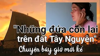 "Những đứa con lai" trên Tây Nguyên