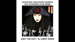 DONNA SUMMER   WHATEVER YOUR HEART DESIRES  JOEY THE HATT  DJ JIMMY 2021 EXTENDED CLUB REMIX