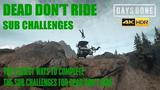 Days Gone - DEAD DON'T RIDE SUB CHALLENGES, THE EASIEST METHODS TO GET THE GOLD STANDARDS.