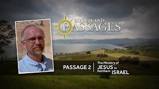 The Ministry of Jesus in Northern Israel | Passage 2