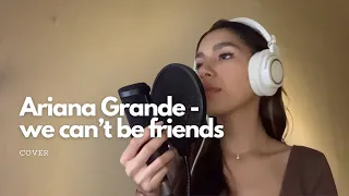 Ariana Grande - we can’t be friends (wait for your love) (Cover)