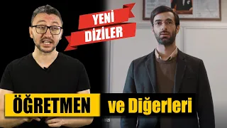 Yeni Diziler | Öğretmen, Hizmetçiler, Gel Dese Aşk Fragman İnceleme