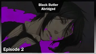 Black Butler Abridged Episode 2