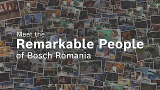 Remarkable People of Bosch Romania | www.bosch.ro/RemarkablePeople