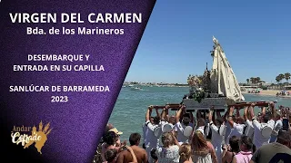 4K Desembarque y Entrada Virgen del Carmen (Bda. de los Marineros) Sanlucar de Barrameda 2023