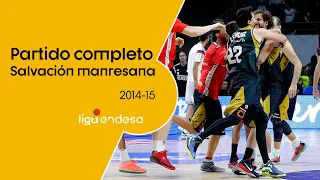 PARTIDO COMPLETO: La salvación del Bàsquet Manresa | Liga Endesa 2014-15