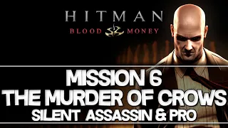 Hitman: Blood Money | The Murder of Crows Silent Assassin Guide (Professional) [HD]