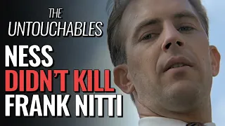 The Untouchables: Ness didn't kill Frank Nitti