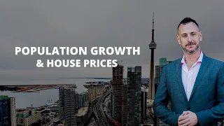 Are Toronto Housing Prices Going to Drop or Continue to Grow? Greater Toronto Population Growth