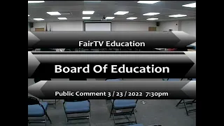 Board of Education Public Comment Session 3-23-2022 Special Meeting