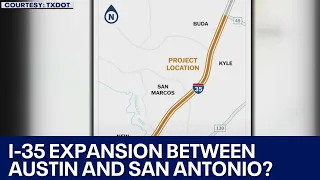 Possible expansion of I-35 between Austin, San Antonio | FOX 7 Austin