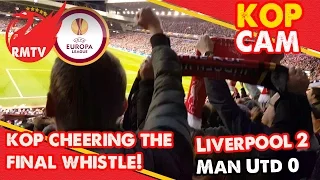 Kop Cheer The Final Whistle | Liverpool 2  - 0 Man United | Kop Cam
