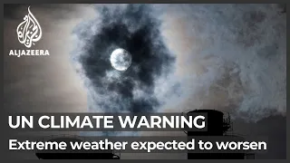 UN climate warning: Extreme weather expected to worsen