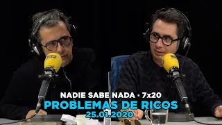 NADIE SABE NADA 7x20 | Problemas de ricos