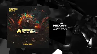 Hexari - Aztec [BOOSTER BEATS]