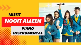 Nooit Alleen (Misfit)-  piano karaoke/instrumental