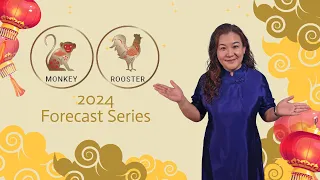 2024 Monkey & Rooster Chinese Horoscope Forecast