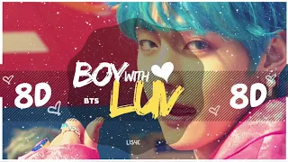 💜 [8D] BTS - BOY WITH LUV | BASS BOOSTED | [USE HEADPHONES 🎧] 작은 것들을 위한 시 | 방탄소년단