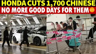 Honda Asks 1,700 Chinese Workers to Resign; Auto Layoffs Surge Again. No More Good Days for Chinese