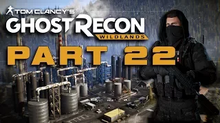 Ghost Recon Wildlands Campaign Walkthrough Gameplay Part 22. No Commentary