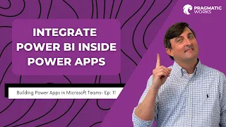 Integrate Power BI Inside of Power Apps [Building Power Apps In Microsoft Teams – Ep. 11]