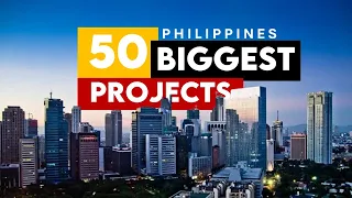 50 Biggest Infrastructure Projects in the Philippines