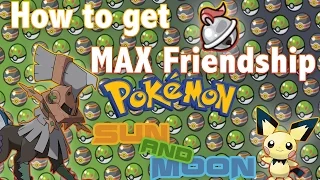 Pokemon Sun and Moon Max Friendship Guide! How To Evolve Type: Null!