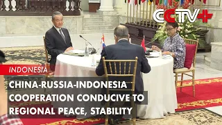 China Russia Indonesia Cooperation Conducive to Regional Peace, Stability  Senior Chinese Diplomat