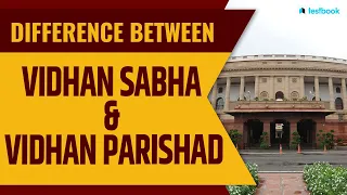 Difference between Legislative Assembly and Legislative Council | Vidhan Sabha Vs. Vidhan Parishad