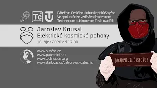 Jaroslav Kousal: Elektrické kosmické pohony (Pátečníci Stream, 16. října 2020)