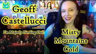 I LOVED THIS! Geoff Castellucci - Misty Mountains Cold (Reaction) First Time Hearing!