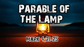 PARABLE OF THE LAMP | Parable from the Scripture | Mark 4:21-25